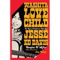 Washita Love Child: The Rise of Indigenous Rock Star Jesse Ed Davis - Hardcover Book