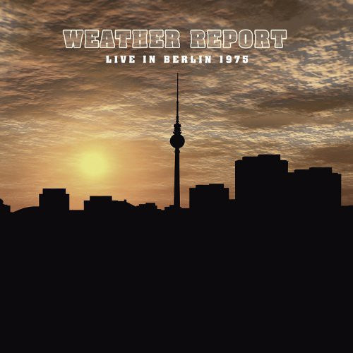 Weather Report – Live in Berlin 1975 (LP Vinyl) Vinyl Record