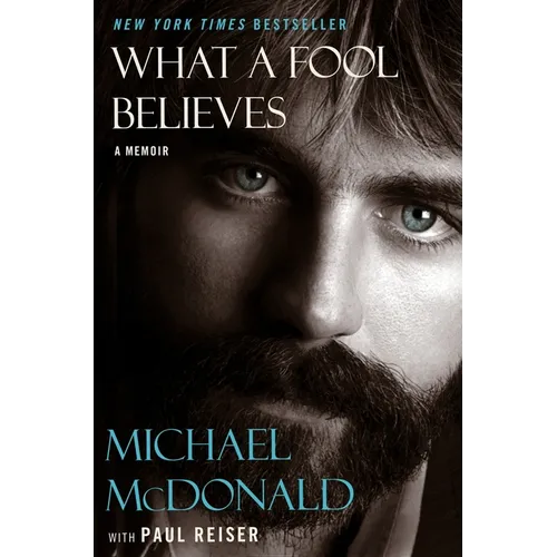 What a Fool Believes: A Memoir - Hardcover Book