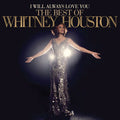 Whitney Houston I WILL ALWAYS LOVE YOU: THE BEST OF WHITNEY HOUSTON Vinyl Record