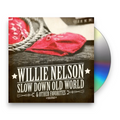 Willie Nelson – Slow Down Old World & Other Favorites Music CD