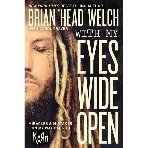 With My Eyes Wide Open: Miracles and Mistakes on My Way Back to Korn - Paperback Book