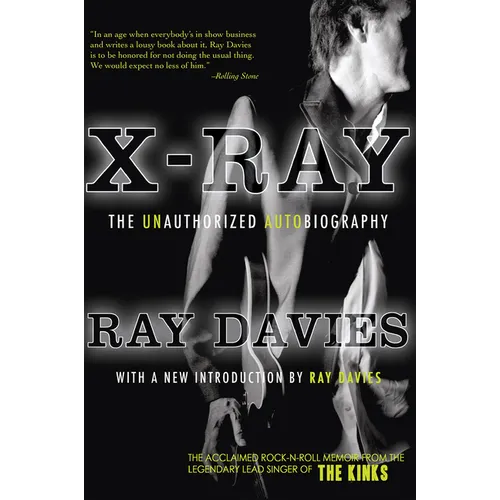 X-Ray: The Unauthorized Autobiography: A Speculative Memoir of the Kinks and the Death of the Sixties - Paperback Book