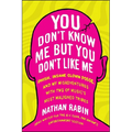 You Don't Know Me But You Don't Like Me: Phish, Insane Clown Posse, and My Misadventures with Two of Music's Most Maligned Tribes - Paperback Book