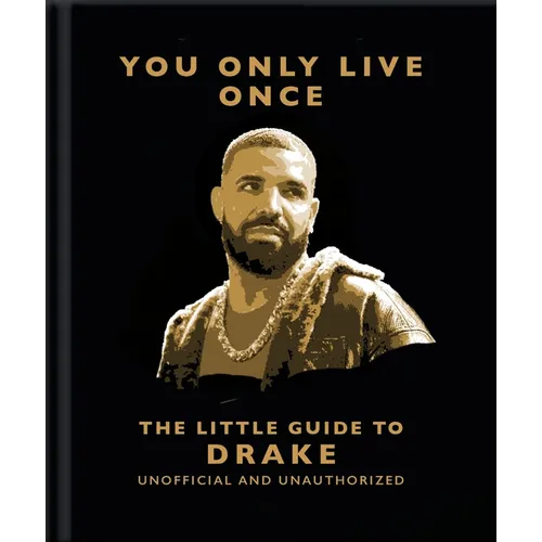 You Only Live Once: The Little Guide to Drake - Hardcover Book