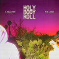 Holy Body Roll (PINK MARBLE VINYL) Vinyl Record