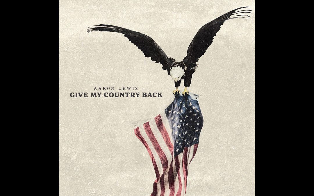 Aaron Lewis - Give My Country Back [Explicit Content] Vinyl Record