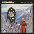 ABRONIA - Shapes Unravel [LP] Vinyl Record
