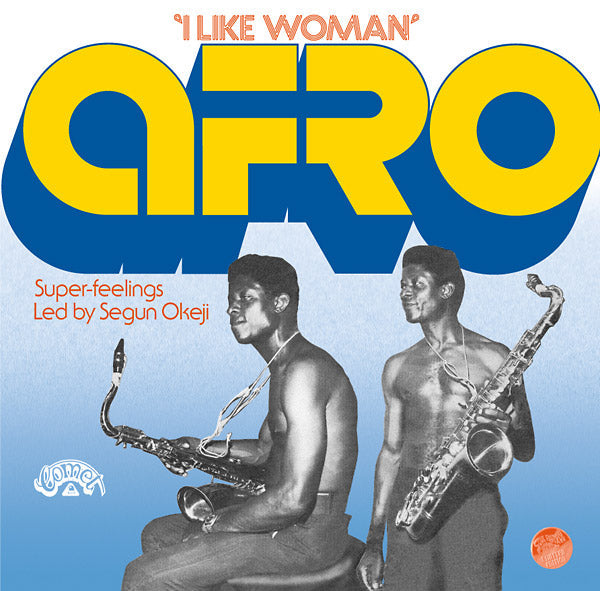 AFRO SUPER-FEELINGS LED BY SEGUN OKEJI - I Like Woman Vinyl Record