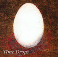 Time Drops Music CD