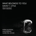 Alarm Will Sound - Little: What Belongs To You Music CD