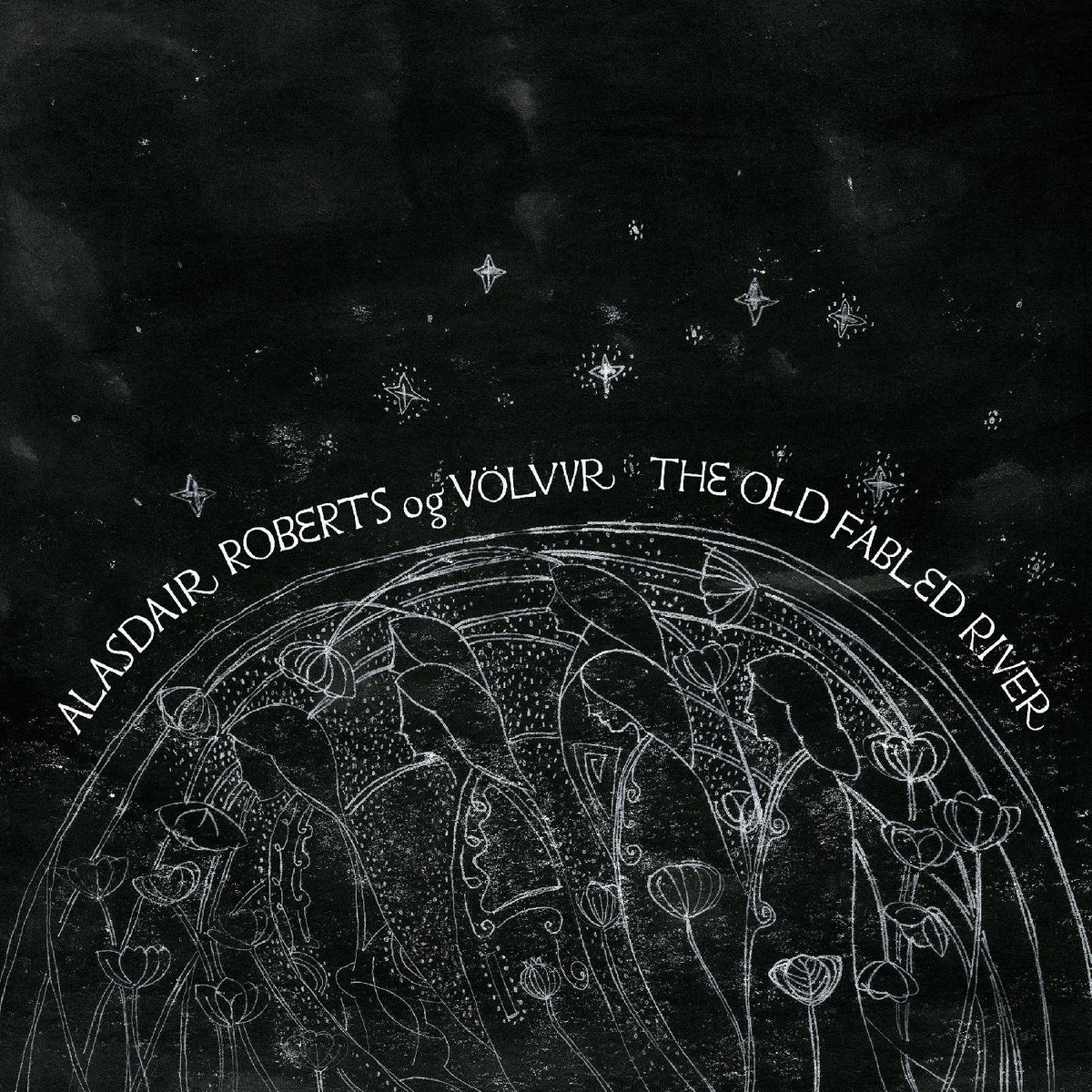 Alasdair og Vˆlvur Roberts - The Old Fabled River Vinyl Record