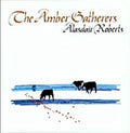 Alasdair Roberts - The Amber Gatherers [Vinyl] Vinyl Record
