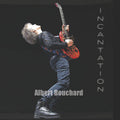 Albert Bouchard - Incantation |