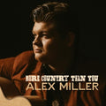 Alex Miller - More Country Than You |