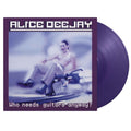 Alice Deejay - Who Needs Guitars Anyway? Vinyl Record