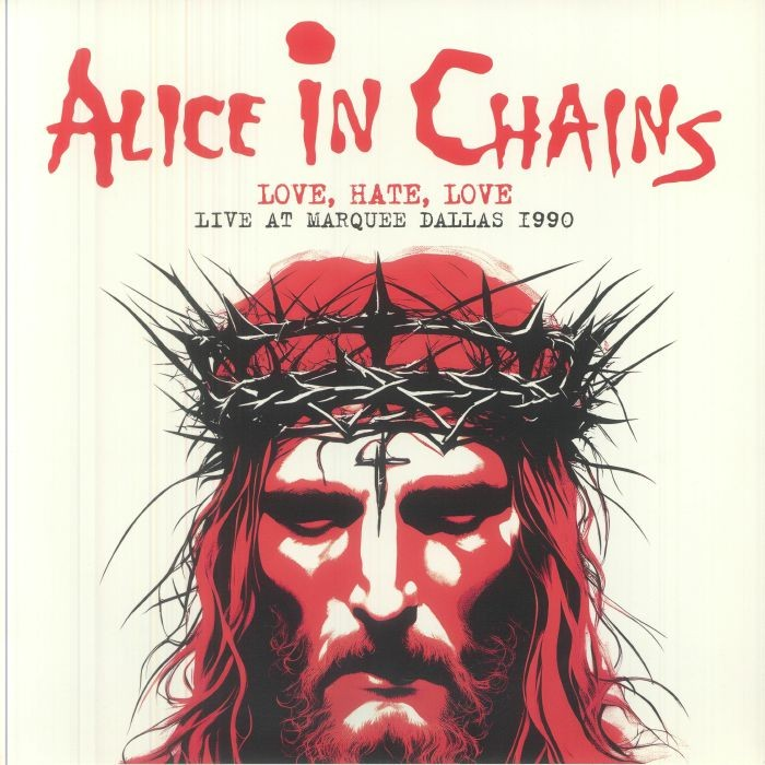 Alice In Chains - Love. Hate. Love: Live At Marqee Dallas 1990 - Fm Broacast [Import] Vinyl Record