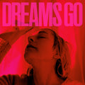 Dreams Go (INDIE EXCLUSIVE, RED VINYL) | Mint (M) Mint (M)