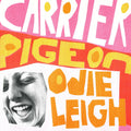 Leigh, Odie - Carrier Pigeon (TANGERINE VINYL) |