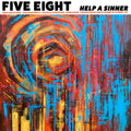 Five Eight - (PRE ORDER 5/8/26) Help a Sinner (CD) |