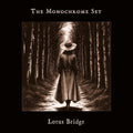 The Monochrome Set - (PRE ORDER 3/13/26) Lotus Bridge (VINYL) |
