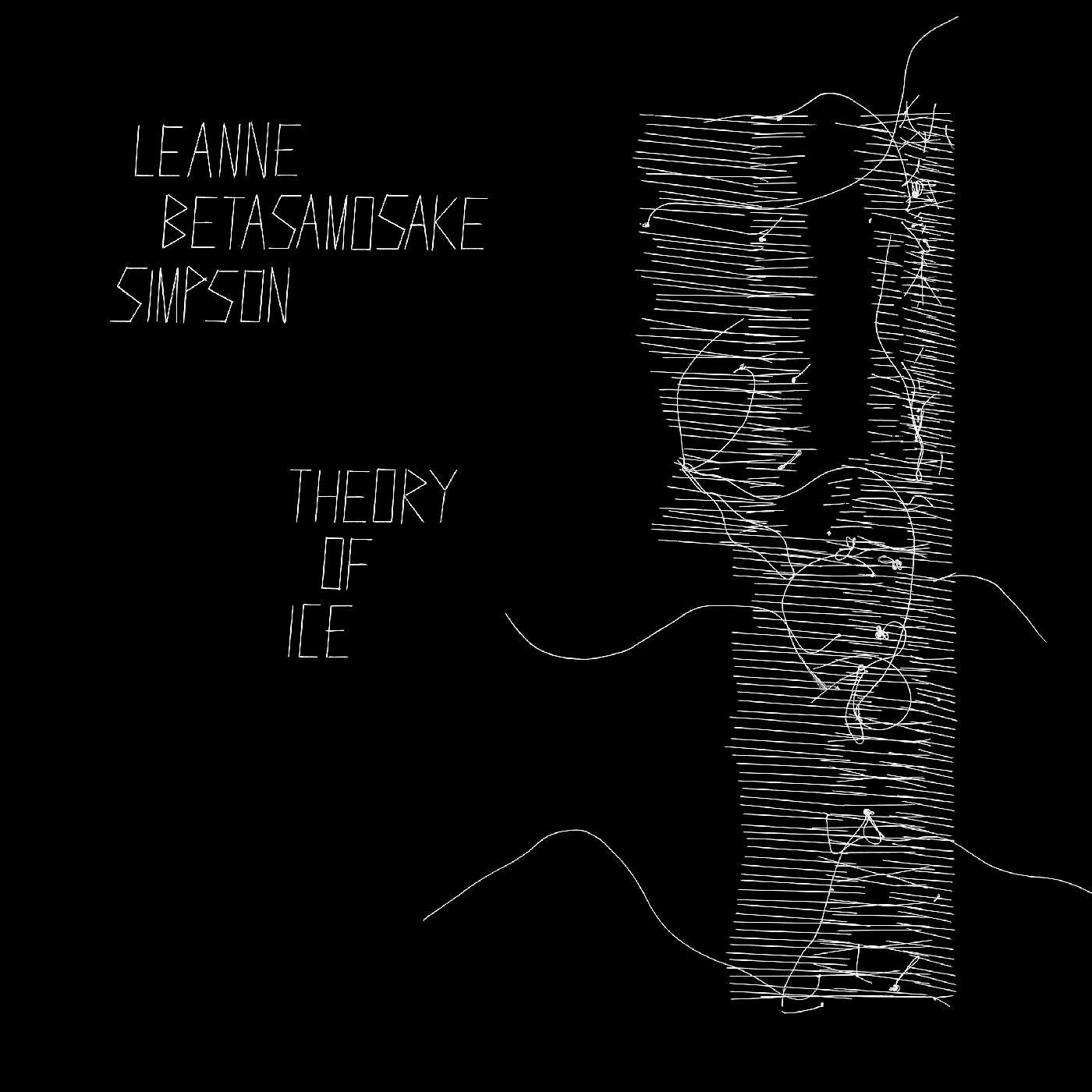 Simpson, Leanne Betasamosake - Theory Of Ice |