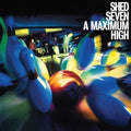 Shed Seven - Maximum High (VINYL) | Mint (M) Mint (M)