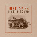 June Of 44 / - Live in Tokyo (VINYL) |