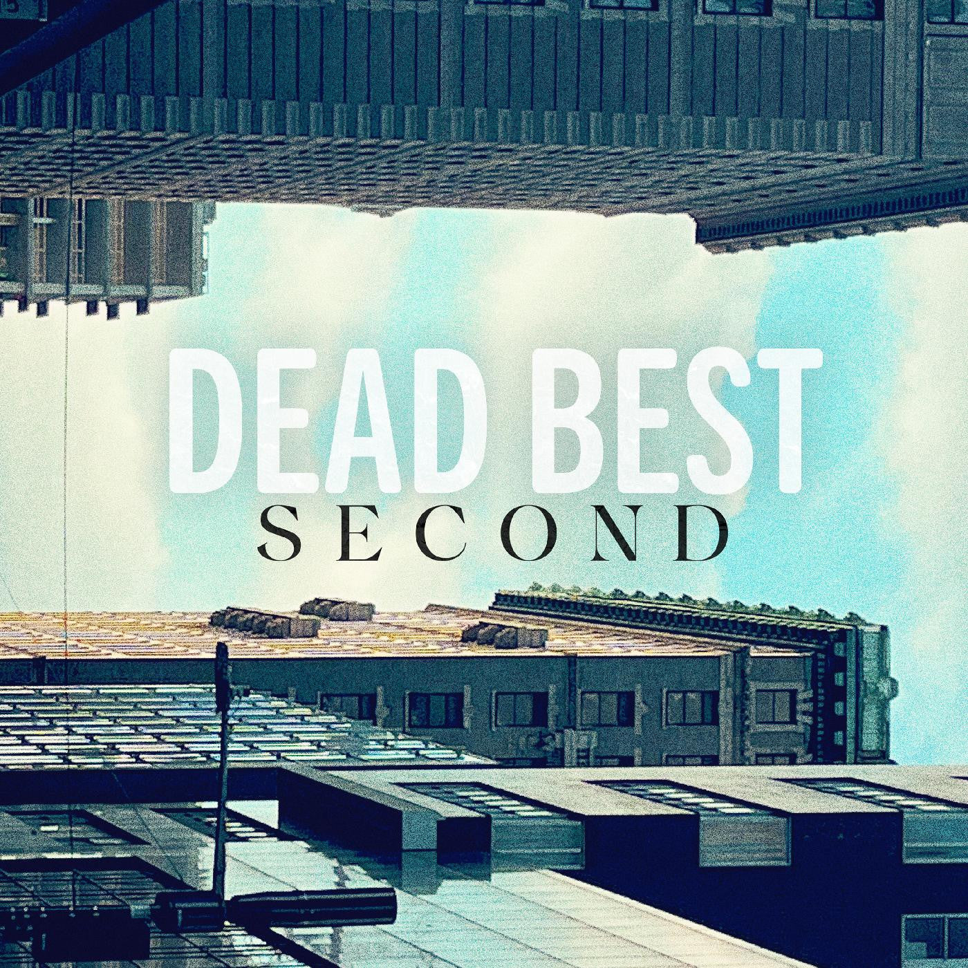 Dead Best - Second |