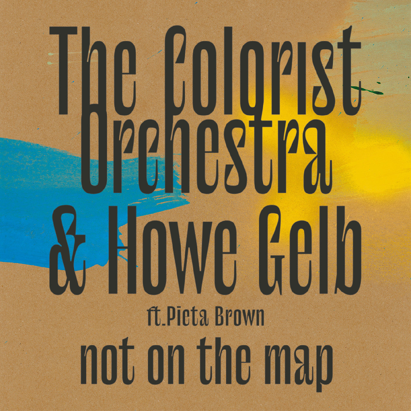 Colorist Orchestra, The & Howe Gelb - Not On The Map |