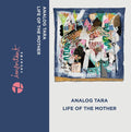 Analog Tara - Life Of The Mother Cassette Tape Cassette Tape