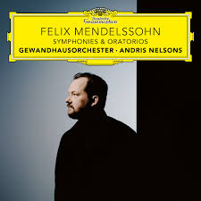 Andris Nelsons/Gewandhausorchester Leipzig - Felix Mendelssohn: Symphonies & Oratorios [7 CD Boxset] |