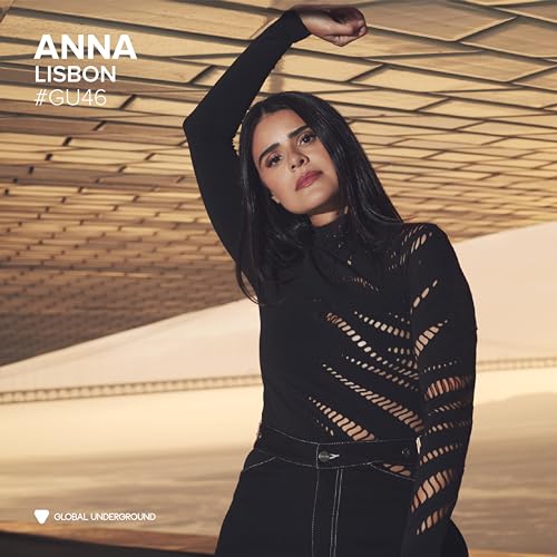 Global Underground #46: ANNA - Lisbon Music CD