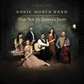 Annie Moses Band - Tales From My Grandpa's Pulpit |
