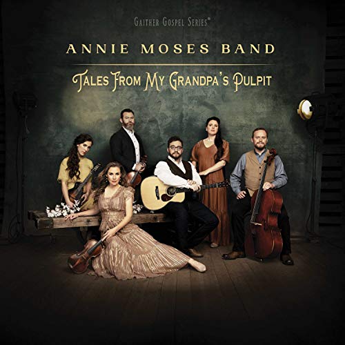 Annie Moses Band - Tales From My Grandpa's Pulpit |