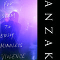 You Seem To Enjoy Mindless Violence Vinyl Record