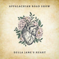 Appalachian Road Show - Della Jane'S Heart |