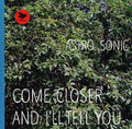 Come Closer and I'll Tell You Vinyl Record
