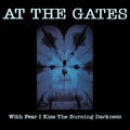 At the Gates - With Fear I Kiss The Burning Darkness (2026 Remaster) Music CD
