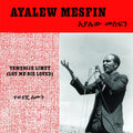 AYALEW MESFIN - Tewedije Limut (Let Me Die Loved) [Vinyl]