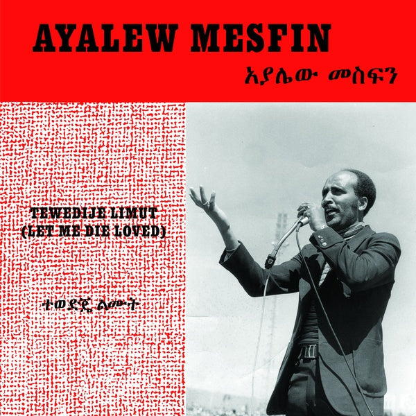 AYALEW MESFIN - Tewedije Limut (Let Me Die Loved) [Vinyl]