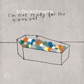 I'm Not Ready for the Grave Yet Music CD