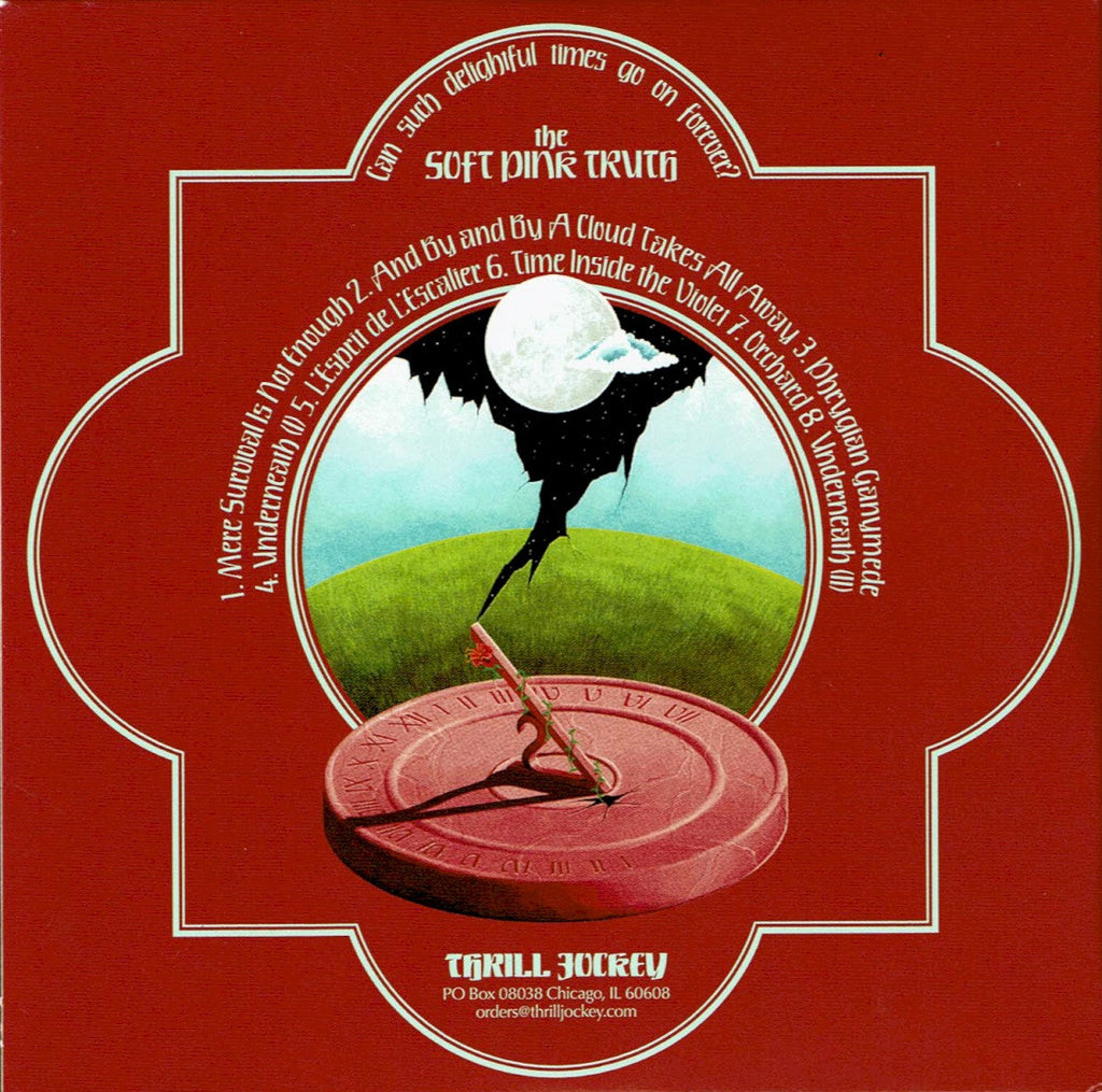 The Soft Pink Truth – Can Such Delightful Times Go On Forever Music CD