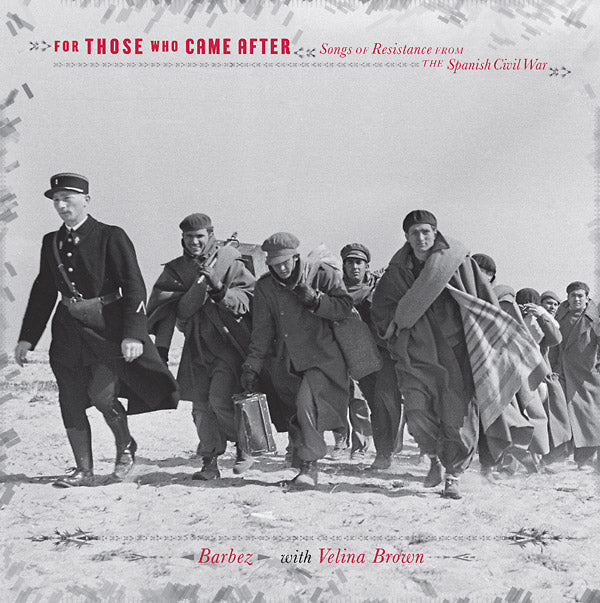 For Those Who Came After: Songs Of Resistance From The Spanish Civil War Music CD