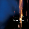 Crackle: Best of Bauhaus |