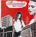 BAXENDALE - I Built This City Vinyl Record