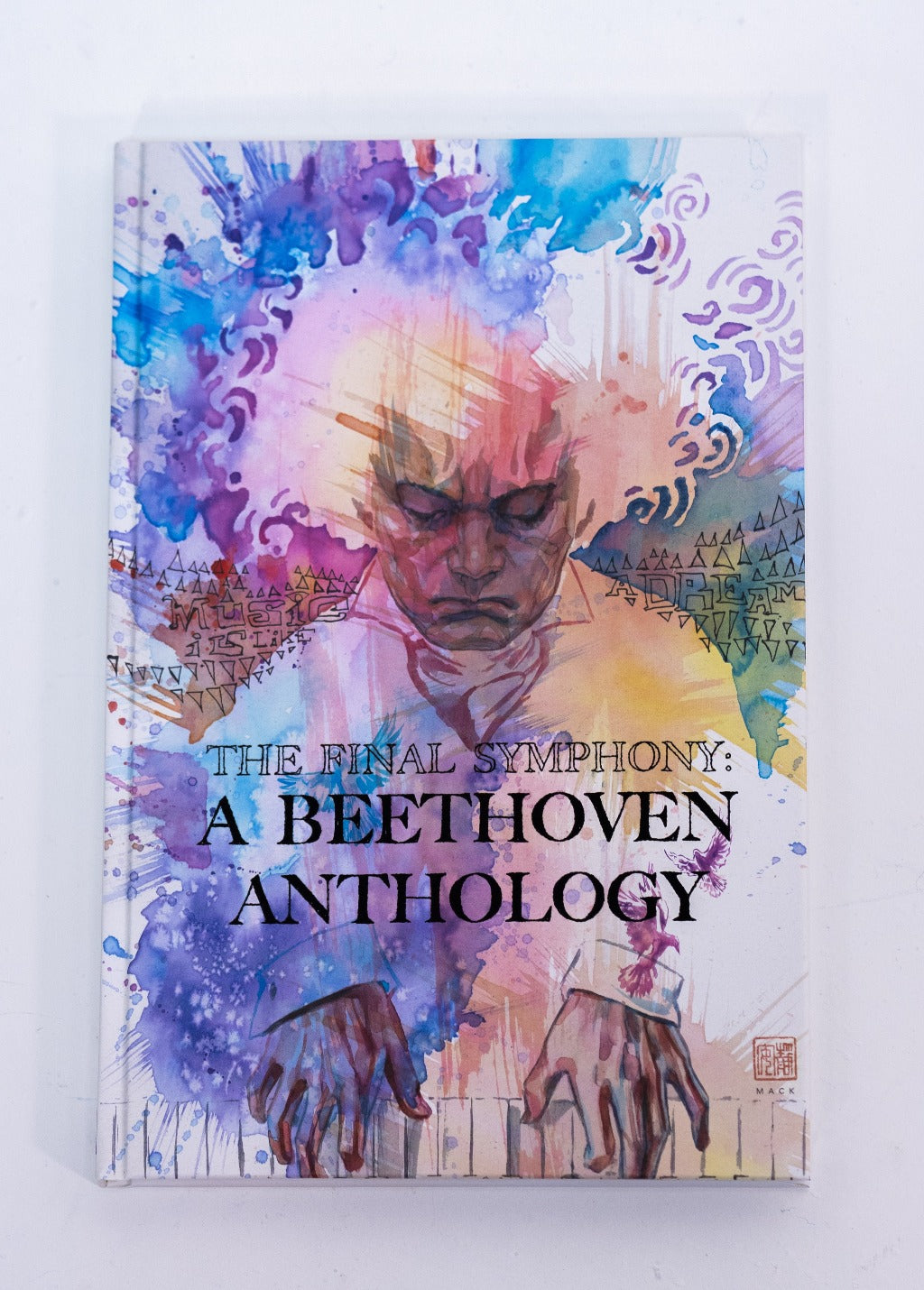 Beethoven Ludwig van Beethoven - The Final Symphony: A Beethoven Anthology - Deluxe Book