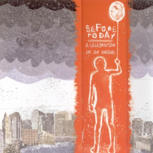 Before Today - A Celebration Of An Ending Music CD