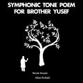 Symphonic Tone Poem For Brother Yusef Music CD