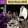 BENNY JOY - The Benny Joy Story 1957-61 Vol. 4: Wild Wild Lover Vinyl Record